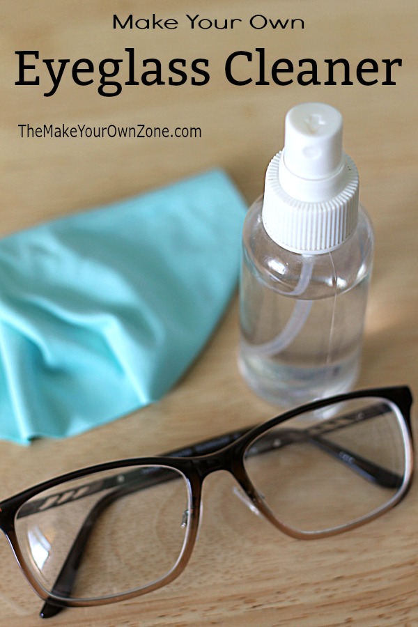 How to make your own eyeglass cleaner - save money with this easy homemade mixture