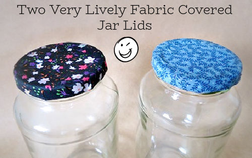 Fabric covered jar lids