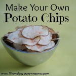 Make Your Own Potato Chips