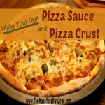 Homemade Pizza Sauce and Pizza Crust