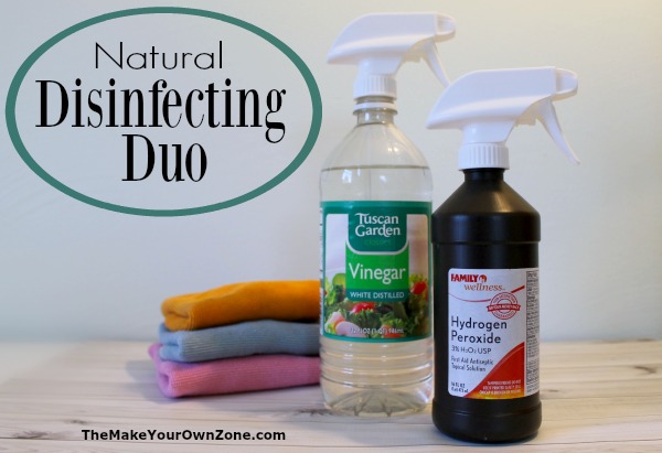 How to disinfect naturally using white distilled vinegar and hydrogen peroxide.