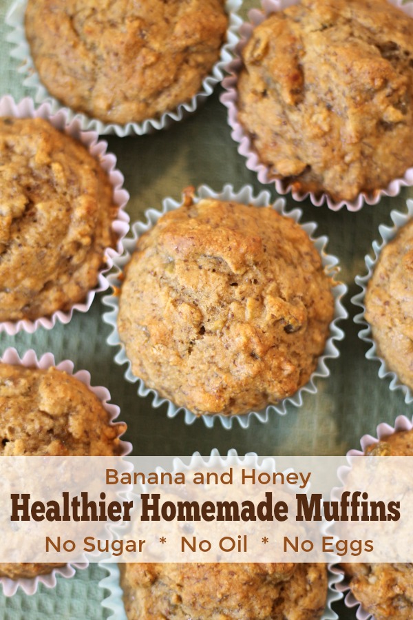 Healthier Homemade Muffins - Made with banana and honey. No oil, no sugar, and no eggs!