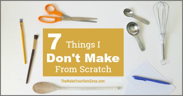 Some things are worth doing homemade and others are not! Here are 7 things I don't make from scratch