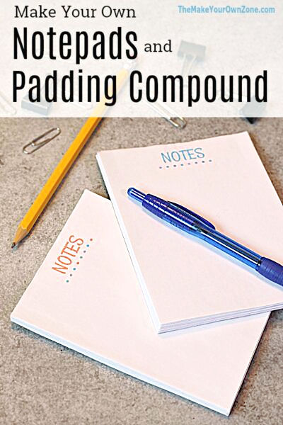 homemade notepads made with homemade padding compound