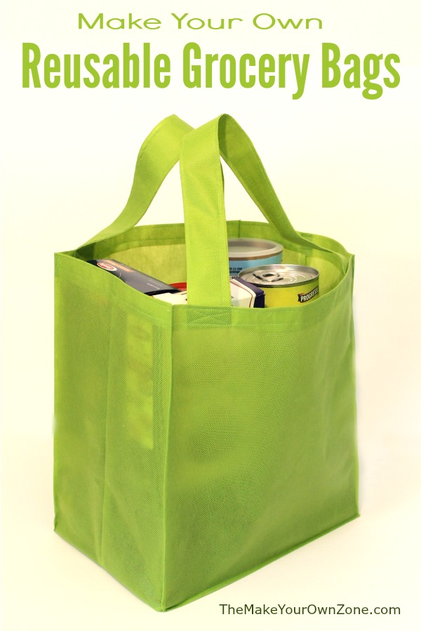 How To Make A Reusable Grocery Bag - The Make Your Own Zone