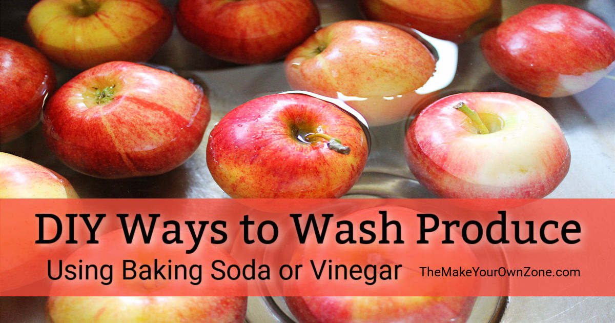 DIY Ways to Wash Produce - The Make Your Own Zone